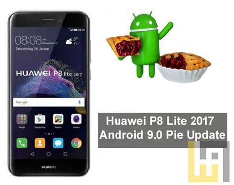 mise a jour huawei p8 lite 2017|P8 lite 2017 Android 9.0 update .